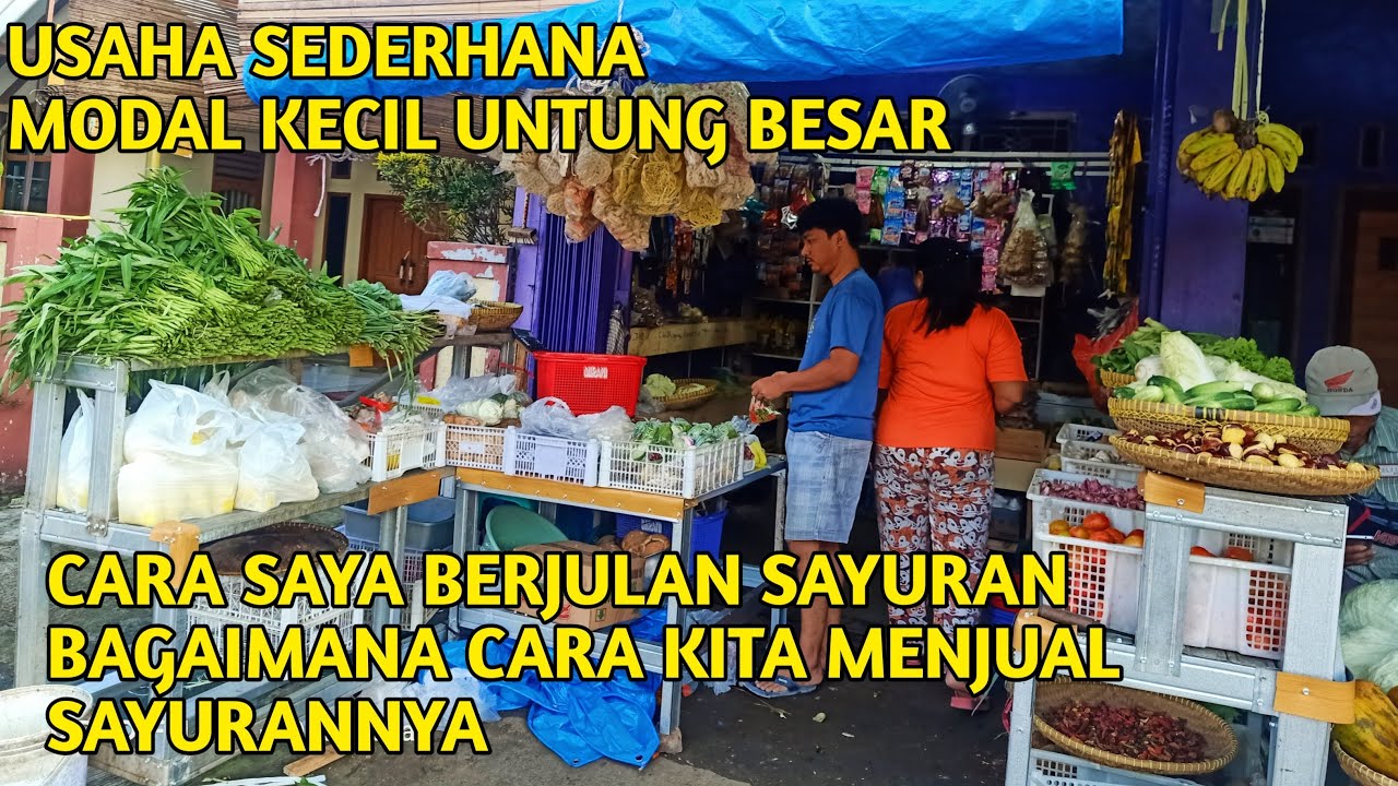 IDE USAHA MODAL KECIL UNTUNG BESAR WARUNG SAYUR DAN SEMBAKO MODERN USAHA RUMAHAN MENJANJIKAN