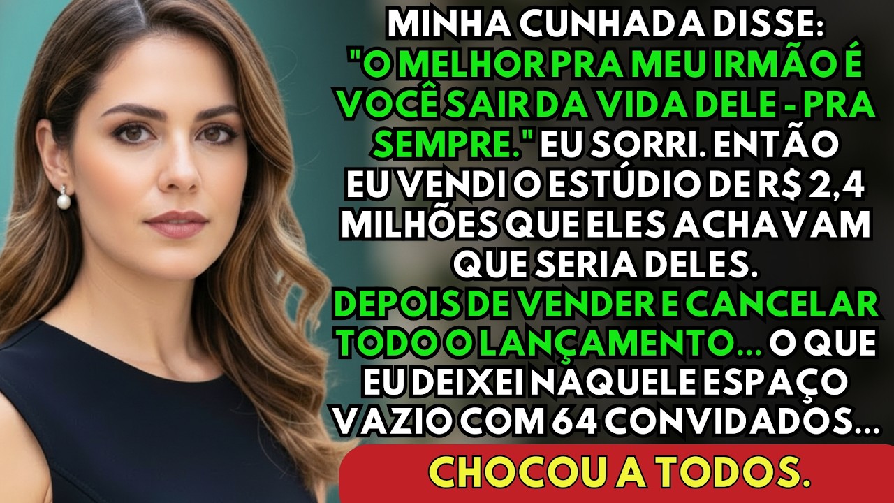 Minha Cunhada Disse: 