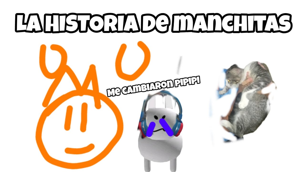 La historia de manchitas 