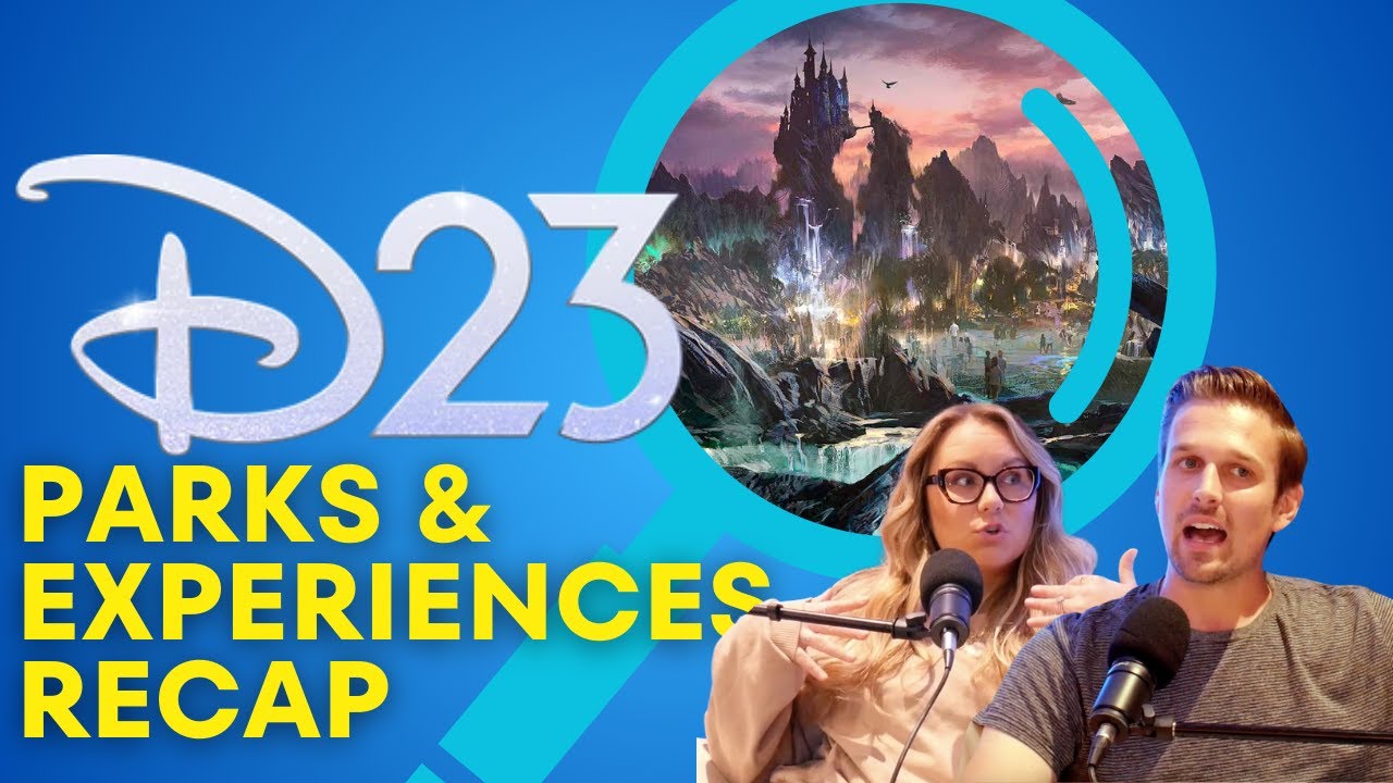 Disney Dose Ep. 4: D23 Announcement Recap - Disney Parks & Experiences Showcase