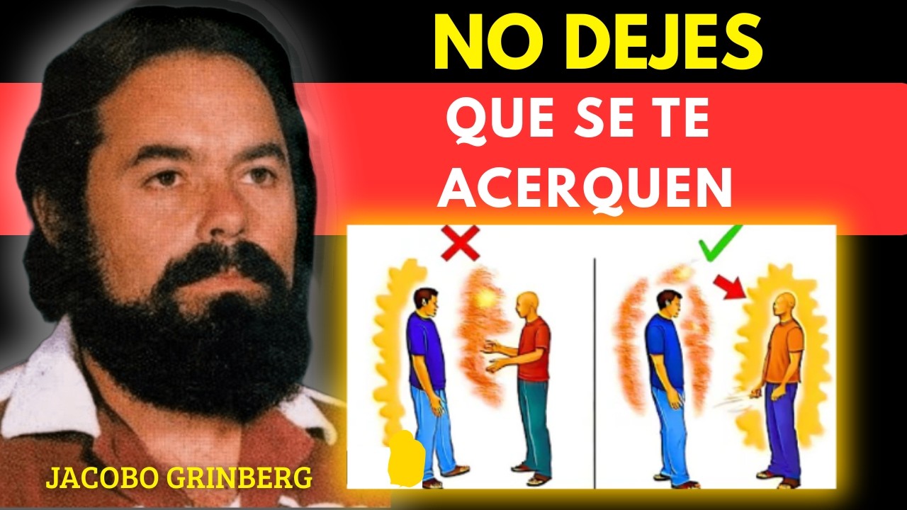 ALÉJATE de quien te pide estas 5 cosas: están drenando tu energía | Jacobo Grinberg