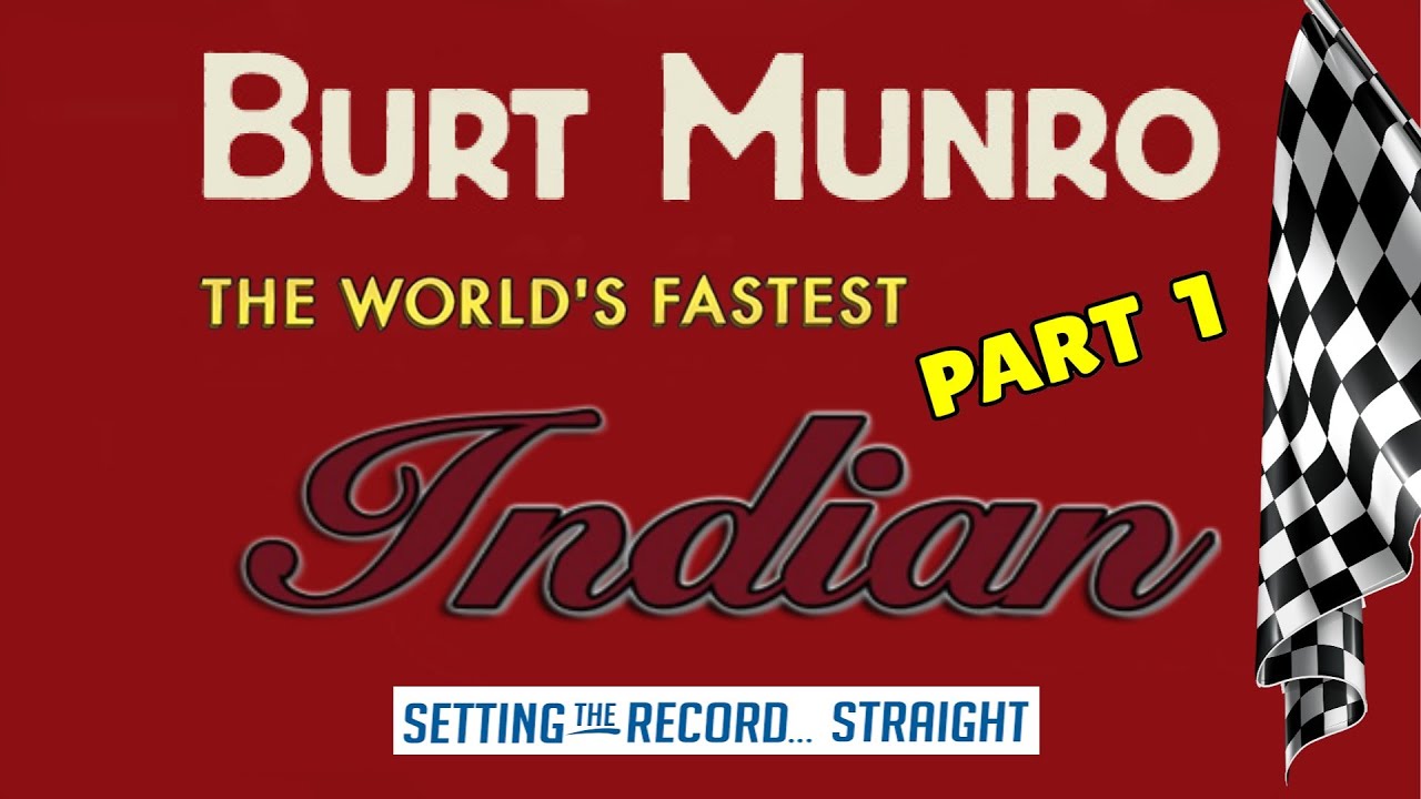 Burt Munro pt1 Worlds Fastest Indian The Facts