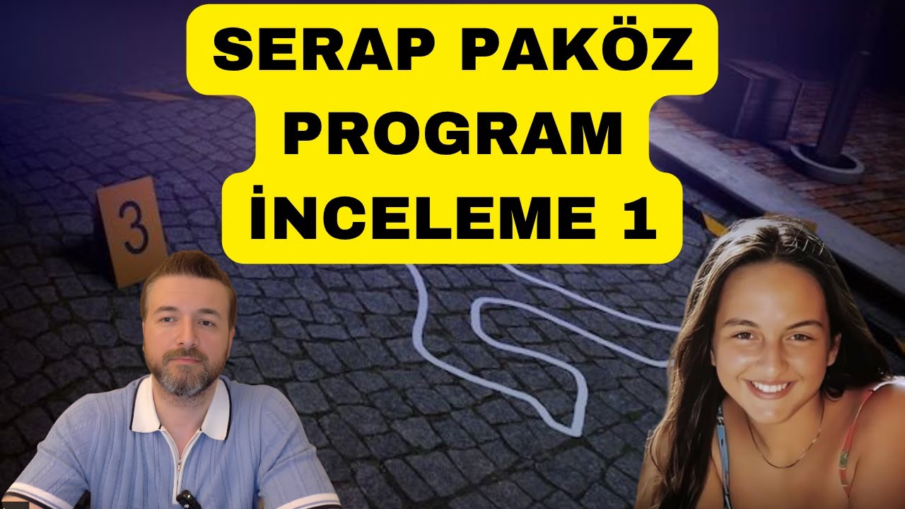 SERAP PAK&Ouml;Z &Ccedil;AĞLA TUĞALTAY CİNAYETİ İNCELEME 1. B&Ouml;L&Uuml;M