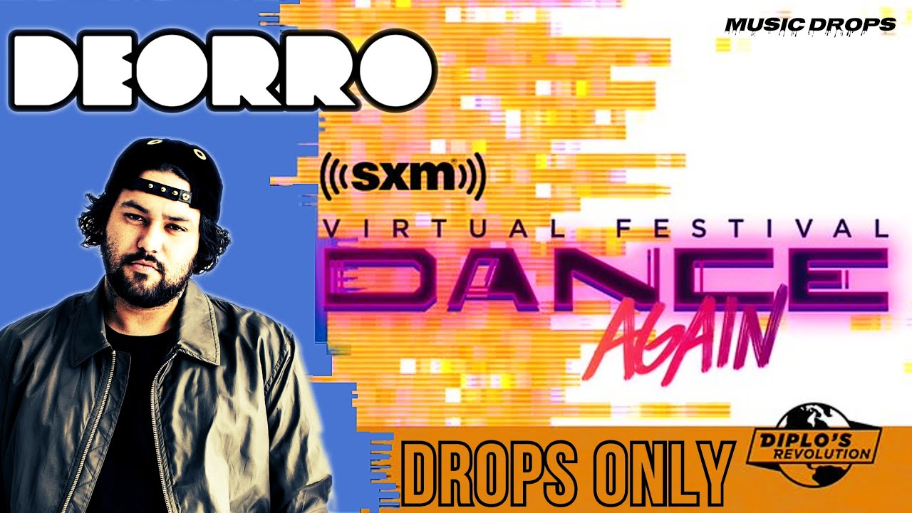 Deorro [Drops Only] @ Dance Again Virtual Festival 2021 | SiriusXM, Diplo’s Revolution