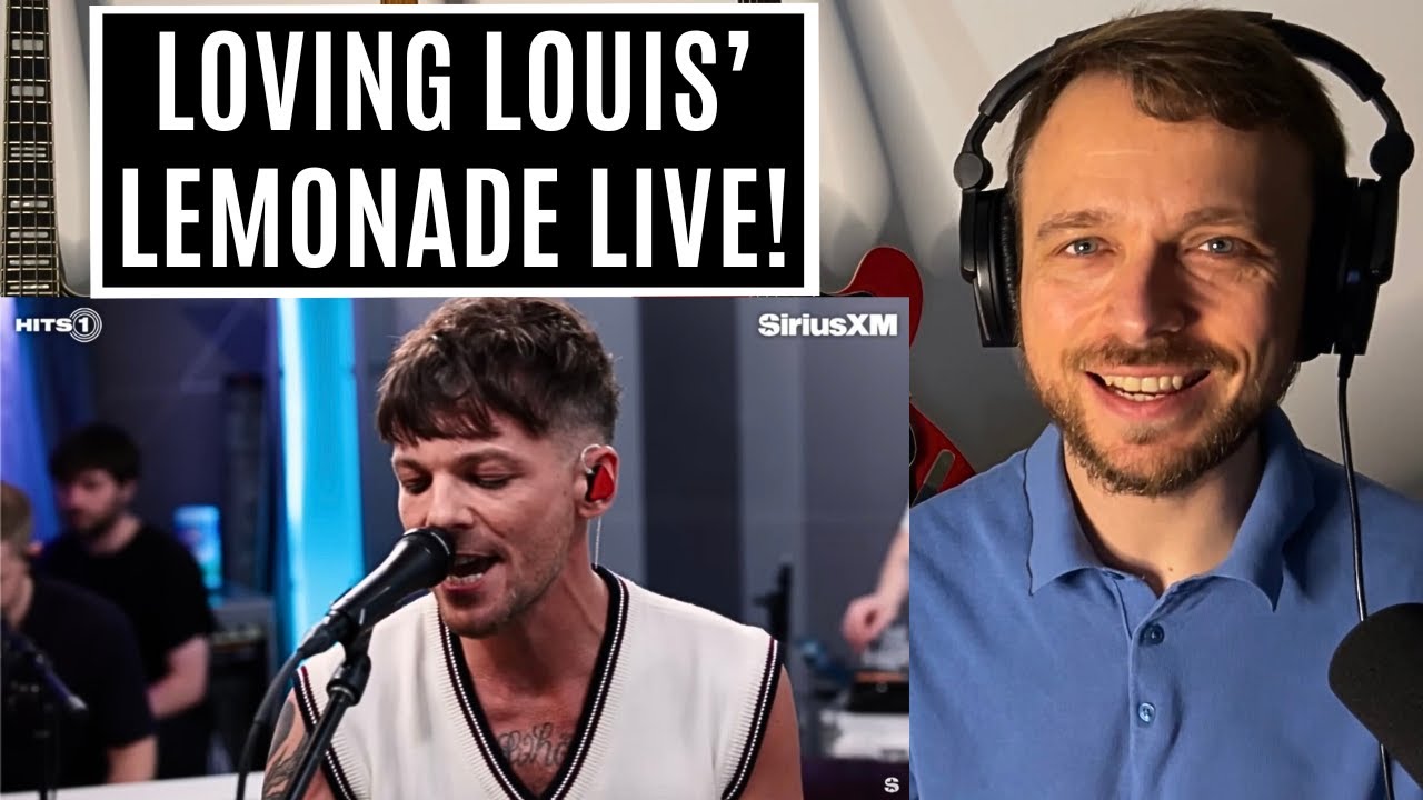Louis Tomlinson - Lemonade (Live @ SiriusXM) Reaction