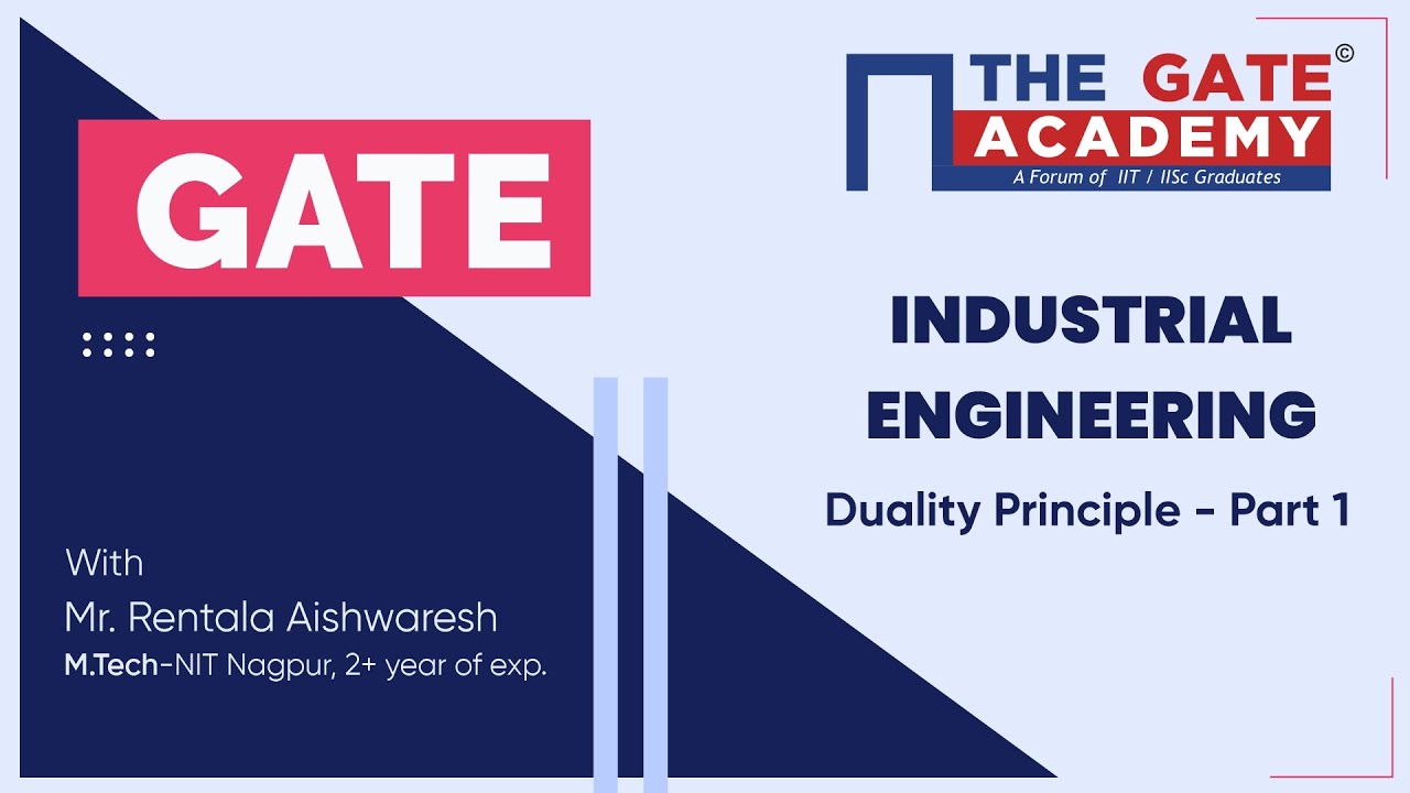 L17: Duality Principle (Part-1) | Industrial Engineering | Free GATE Lectures