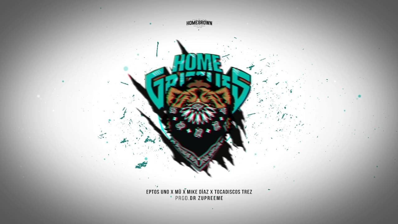 Homegrown Mafia - Homegrizzlies Ft. Eptos Uno, Muelas De Gallo & Mike Díaz (Prod. Dr. Zupreeme)