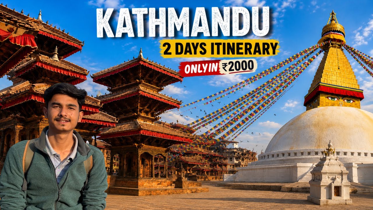 Kathmandu Two Days Itinerary | Kathmandu Place To Visit | Nepal Kathmandu Tour Guide | Nepal