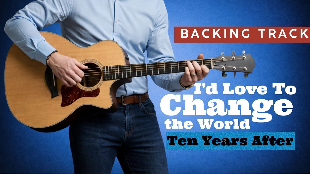 ( Backing Track ) I'd Love To Change the World – Ten Years After | Easy Fingerstyle Guitar TAB