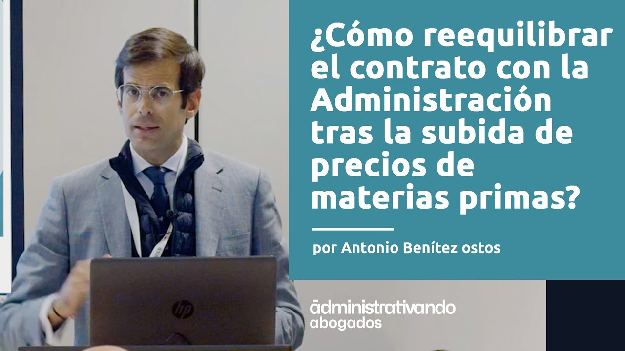 ¿Cómo reequilibrar el contrato con la Administración tras la subida de precios de materias primas?