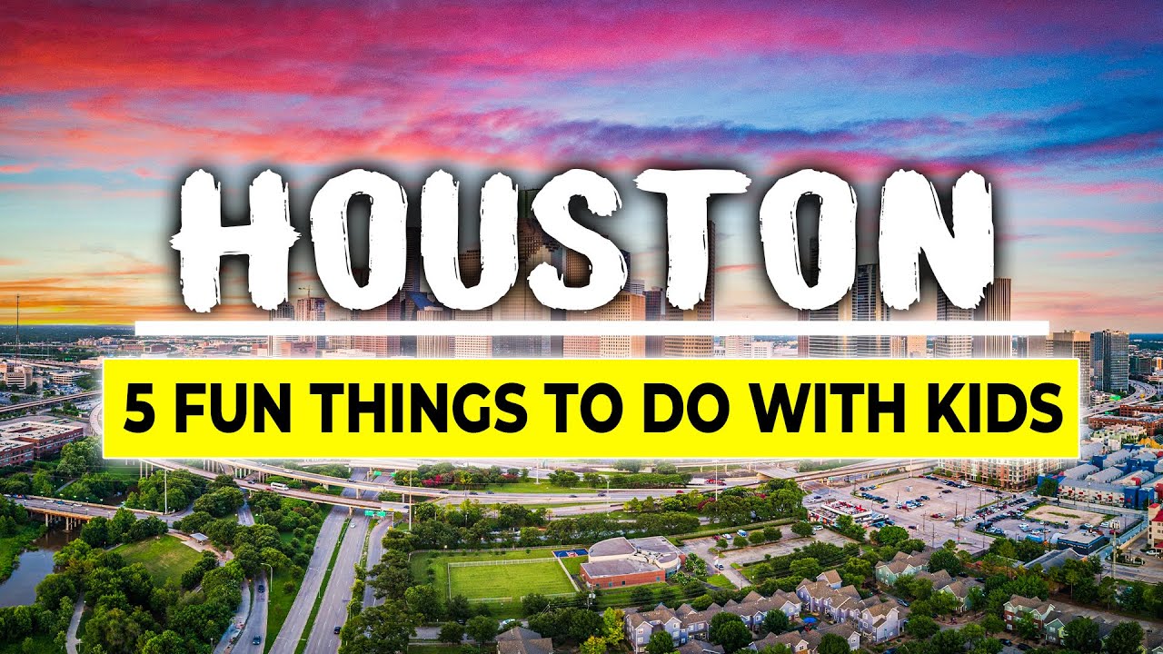 5 Fun Things To Do in Houston With Kids