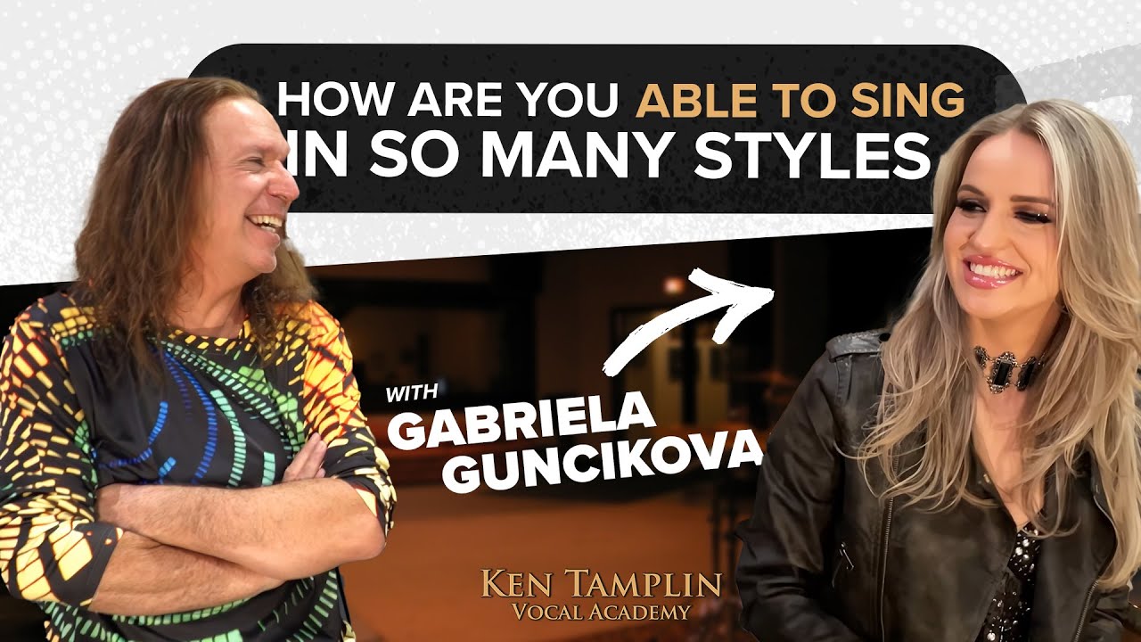 How Do You Sing In So Many Different Styles? Ken Tamplin And Gabriela Gunciikova