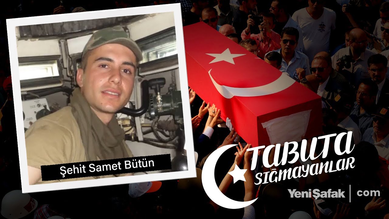 Tabuta Sığmayanlar: Şehit Samet Bütün (8.Bölüm)