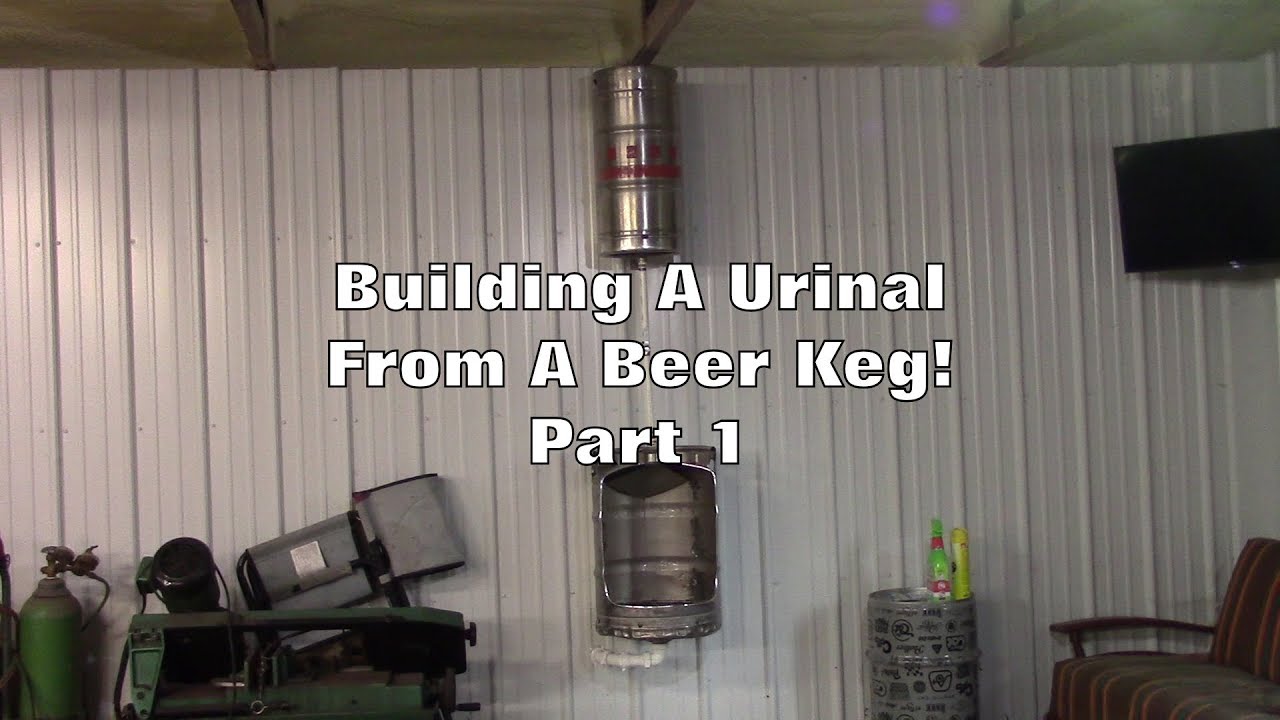 How To Build A Urinal From A Beer Keg!  Part 1