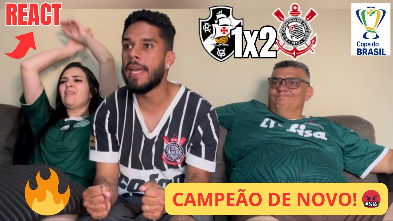 REACT VASCO 1x2 CORINTHIANS - Copa do Brasil | TIMÃO CAMPEÃO ❤️‍🔥 #react #vasco #corinthians 