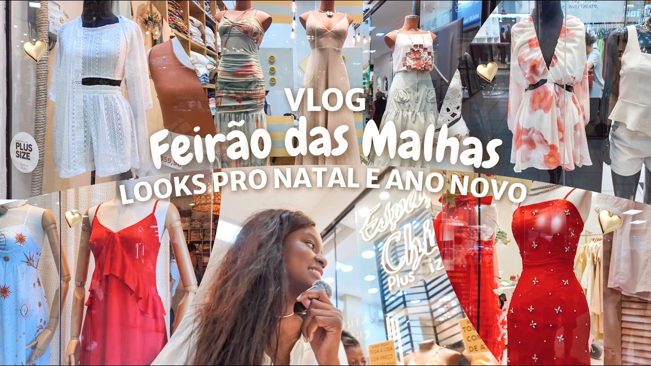 VLOG: Feirão das Malhas - looks de fim de ano pro Natal e Ano Novo (Caxias RJ)