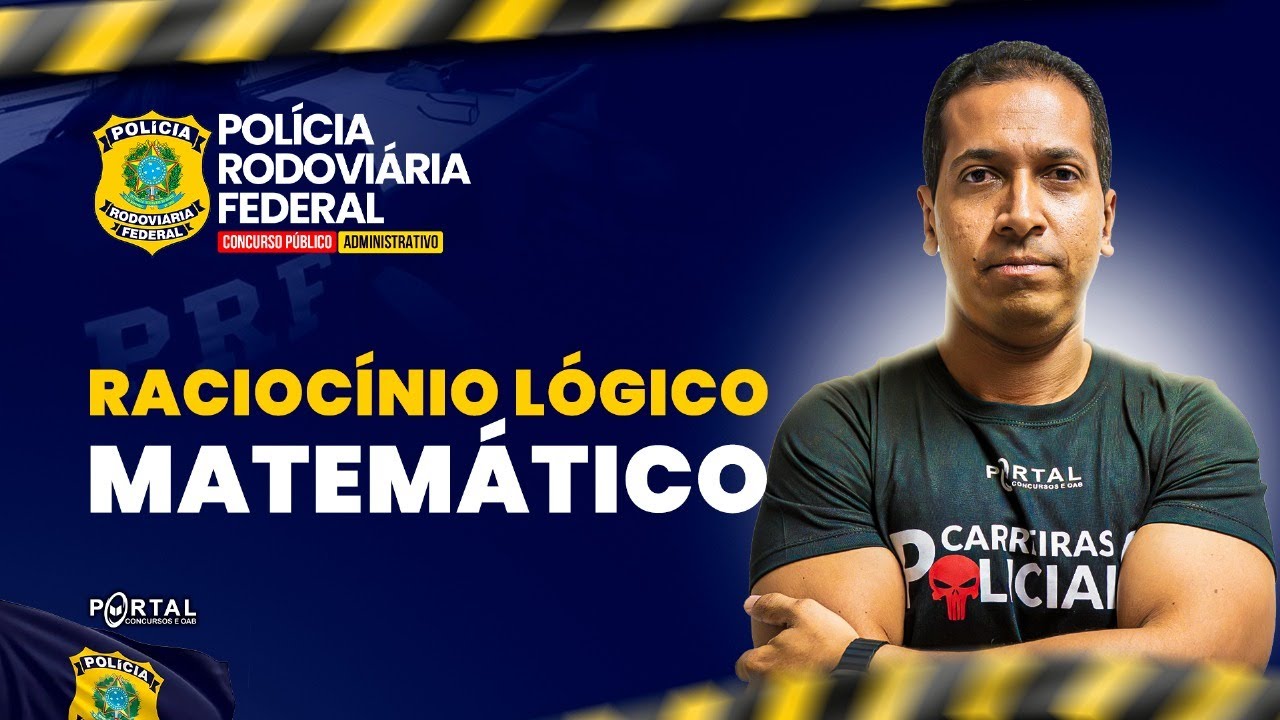 CONCURSO PRF ADMINISTRATIVO: Raciocínio Lógico Matemático | Com o Profº. Jodeclan Souza