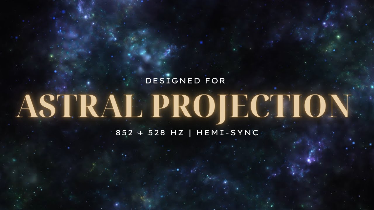 Hemi-Sync Astral Projection | 852Hz & 528Hz, Monroe Focus Levels 10, 12 & 21 | Deep OBE Meditation