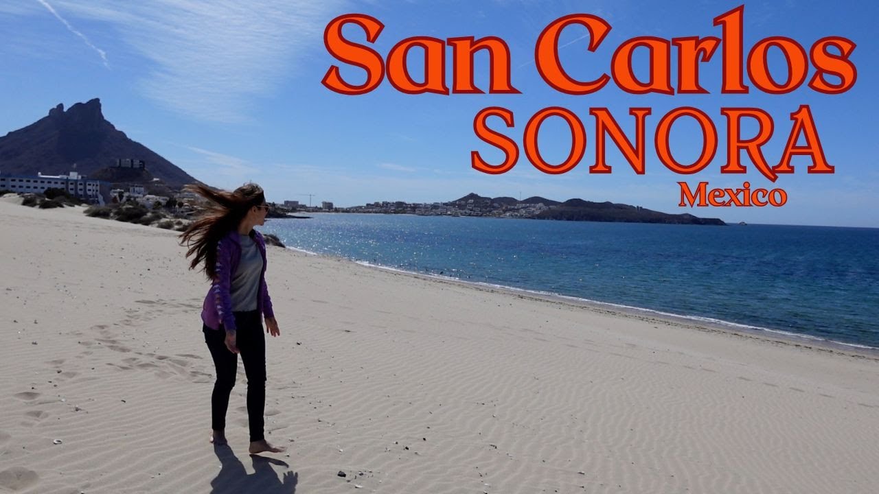 SAN CARLOS Sonora 🇲🇽 PUEBLO MÁGICO - PLAYAS y atractivos turísticos Un PARAISO en el Desierto 😱