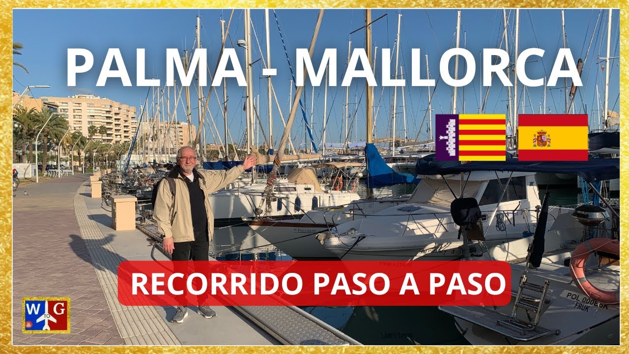 RECORRIDO POR PALMA - MALLORCA: paso a paso que ver en un día