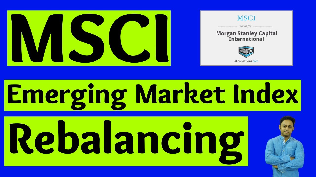 MSCI Emerging Market Index Rebalancing│26th Feb │Stocks In Focus│MSCI Index Explained.