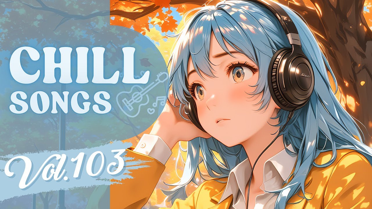 Chill Songs Vol.103 | Dreamy Pop & Mellow R&B | Easy Flow & Calm Mind