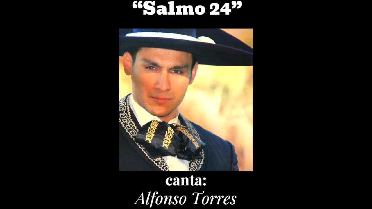 “SALMO 24” canta Alfonso Torres (lyric video)