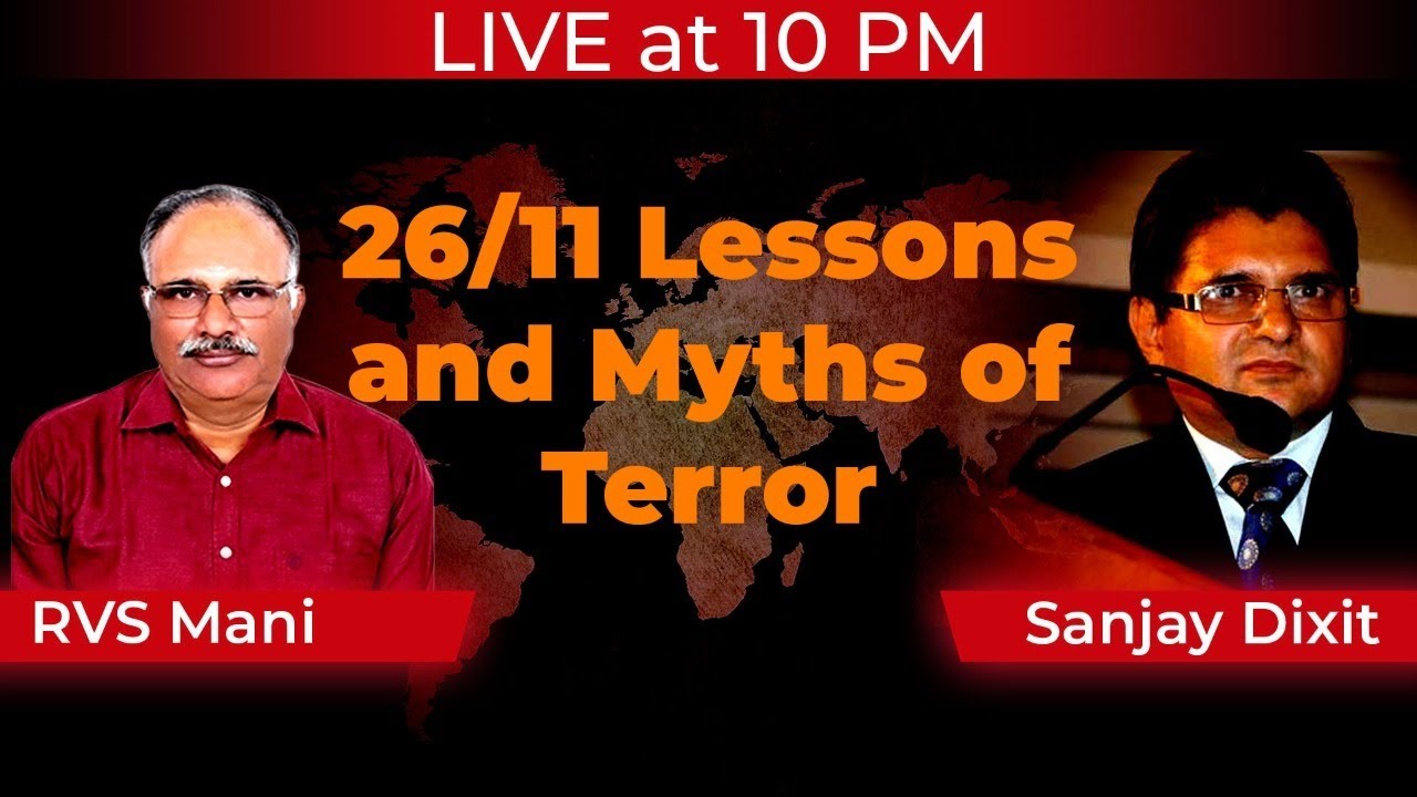 26/11 Lessons and Myths of Terror | RVS Mani and Sanjay Dixit
