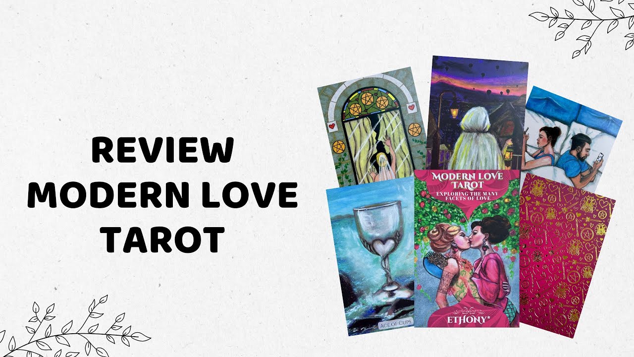 Review bài Tarot | MODERN LOVE TAROT | Ethony Dawn + Lucy Morningstar