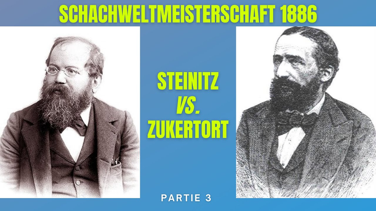 Schach WM 1886 Steinitz vs. Zukertort - Partie 3