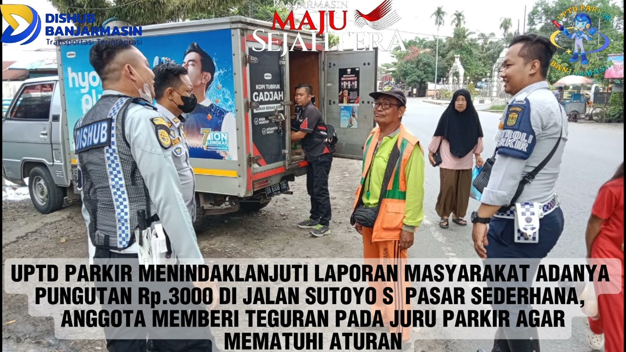 Menanggapi laporan masyarakat terkait pungutan Rp 3.000 di Jalan Anang Adenansi dan Jalan Sutoyo S