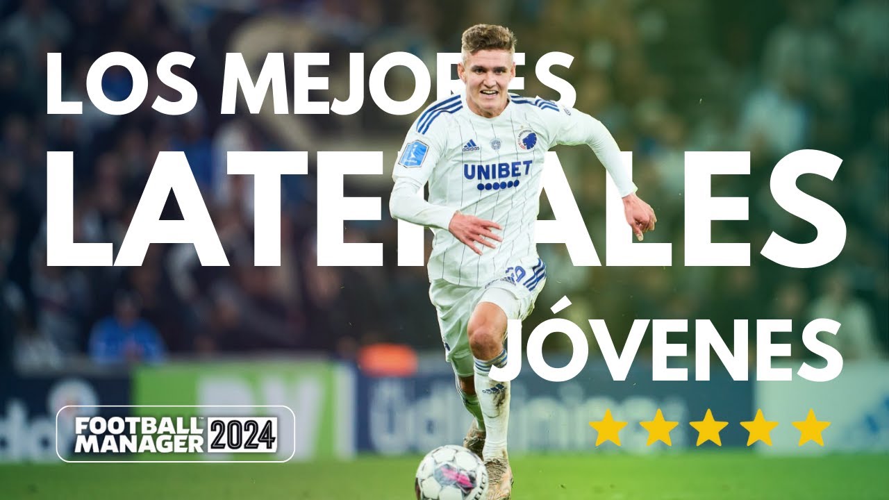 Los mejores LATERALES DERECHOS JÓVENES en FM24 Football Manager 2024 en Español