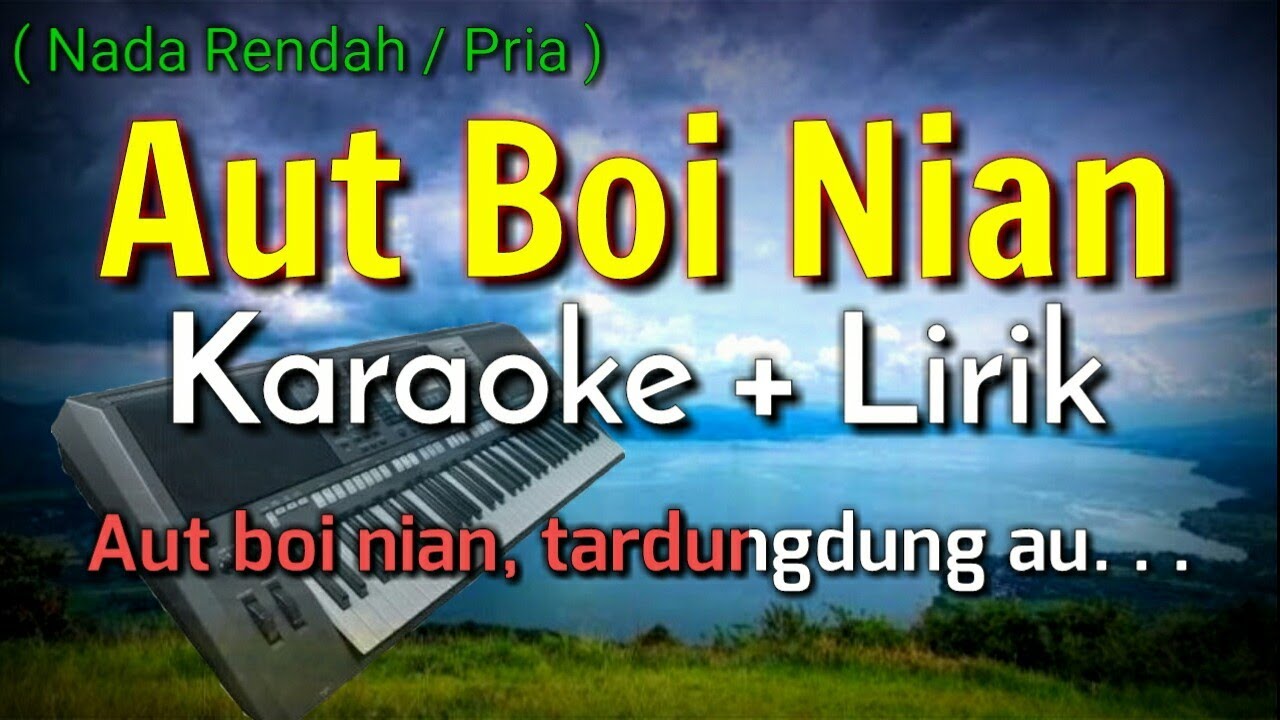 AUT BOI NIAN KARAOKE LIRIK VERSI COWOK | LAGU BATAK POPULER