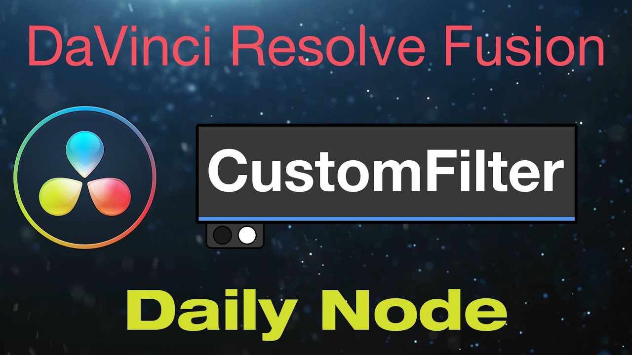 DaVinci Resolve Fusion Custom Filter Node