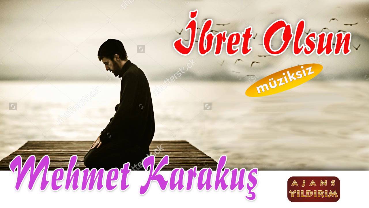 İbret Olsun - Mehmet Karakuş  2016 son albüm müziksiz ilahiler