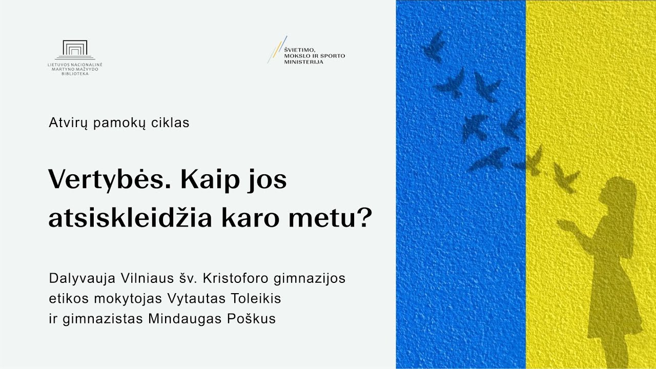 Vertybės. Kaip jos atsiskleidžia karo metu?