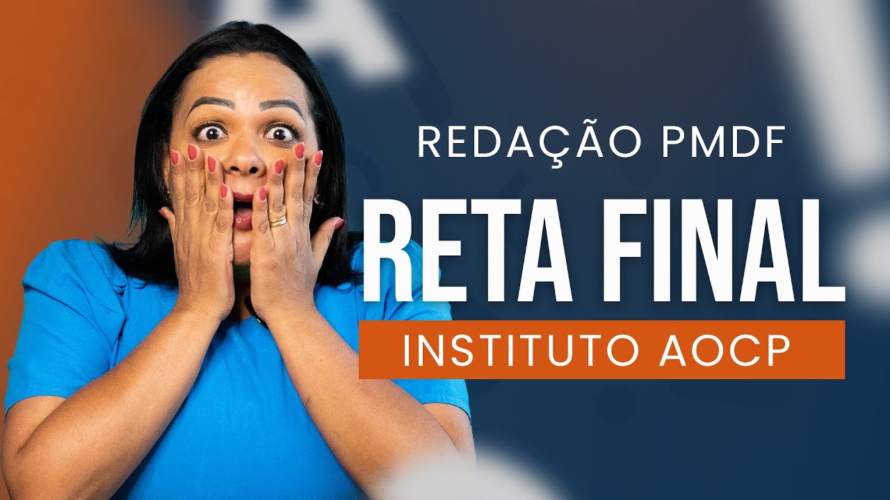 REDA&Ccedil;&Atilde;O PMDF - RETA FINAL - INSTITUTO AOCP
