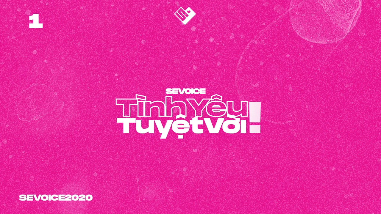 SeVoice - T&igrave;nh Y&ecirc;u Tuyệt Vời (Audio)