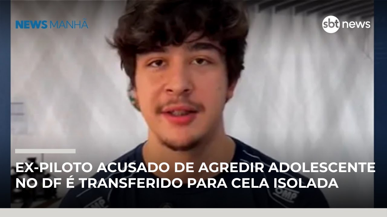 Ex-piloto acusado de agredir adolescente no DF &eacute; transferido para cela isolada | #NewsManh&atilde;