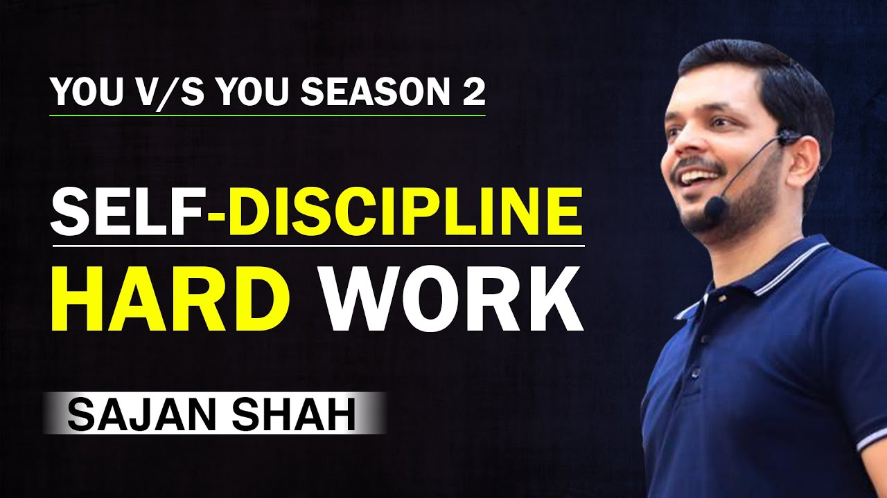 Best way to get Self Discipline & Hard working |Epi:17| You vs You S2| Motivation| Hindi| Sajan Shah