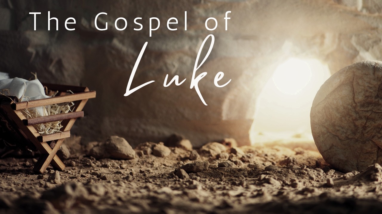 The Gospel Of Luke Week 4