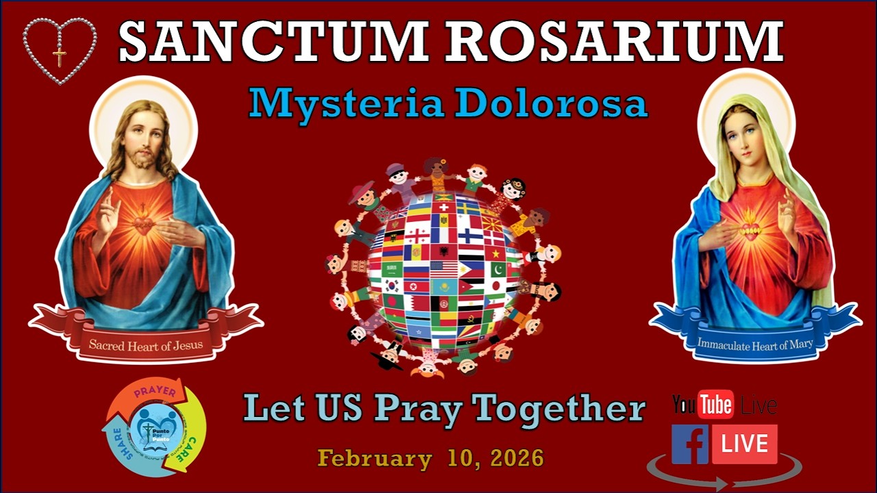 [Sanctum Rosarium] Mysteria Dolorosa -  February 10, 2026