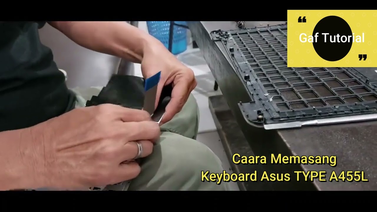 Cara Pasang Keyboard Laptop Asus Type A455L