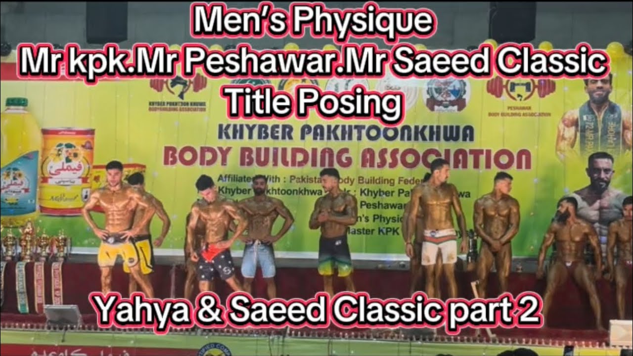 Mens Physique Mr.kpk .Mr.Peshawar. Mr.Saeed Classic Posing part 2 | 25.1.2026 | Peshawar 