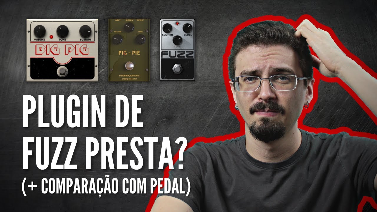 Fuzz de plugin vs. Fuzz de pedal