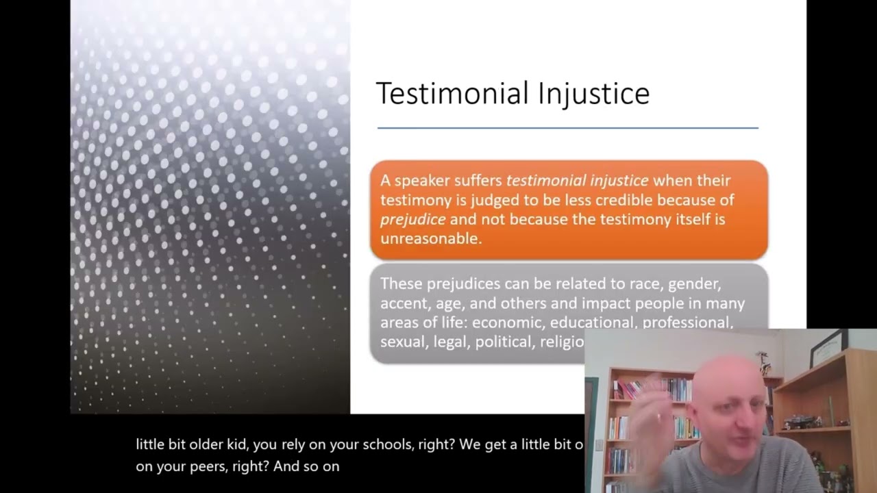 Epistemic Injustice 1: Testimonial Injustice