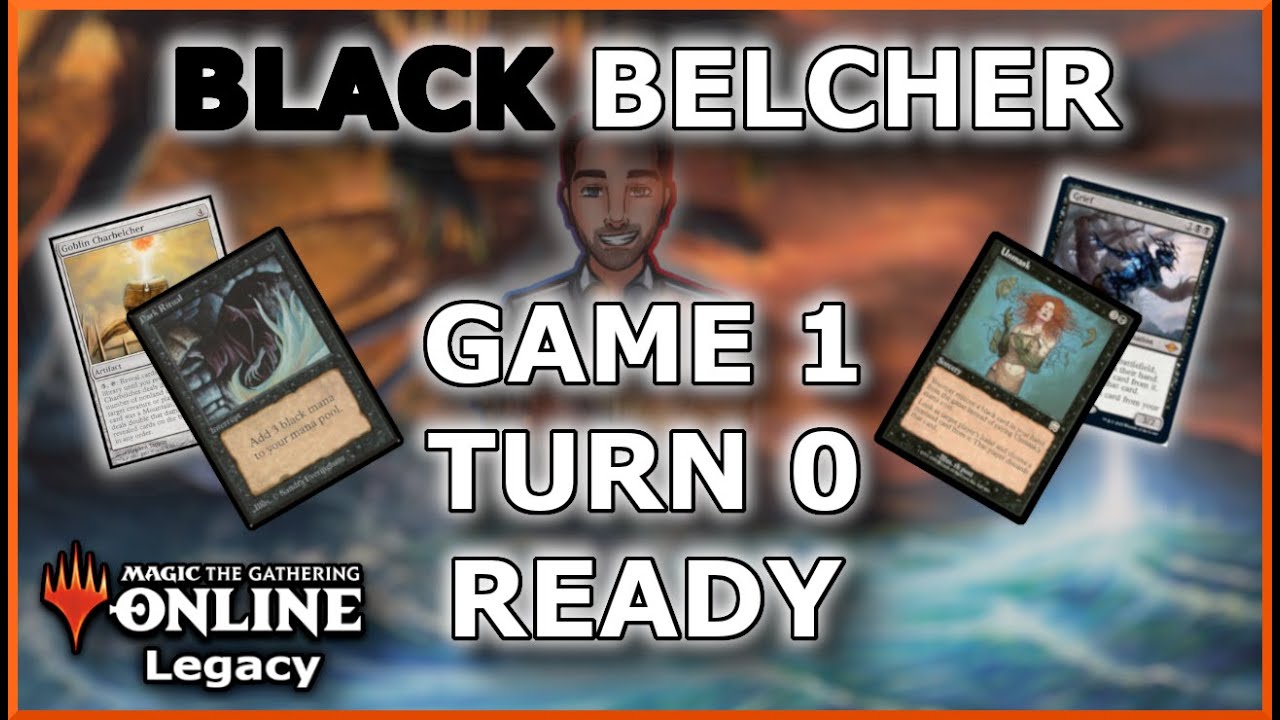 TURN ZERO Game 1?! Black Belcher ft. Main Deck Leyline of Anticipation for MAX SPEED. Legacy Belcher