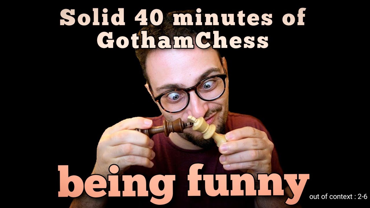 GothamChess being iconic for 40 minutes straight. (400+ clips)