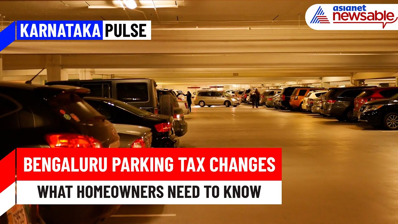 Karnataka Pulse | BBMP Introduces New Parking Tax Rules: What Bengaluru Homeowners Need to Know
