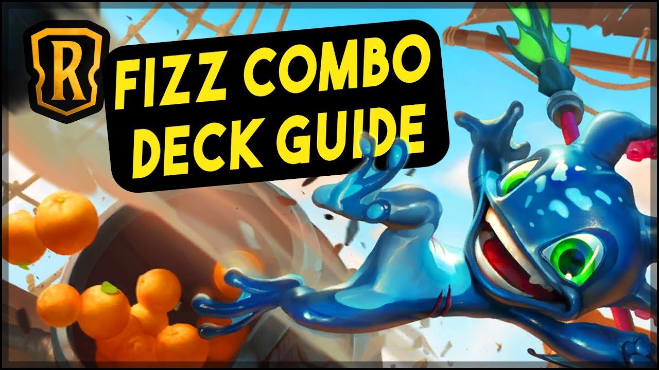 Deck Guide: Fizz Combo | LoR Game | Legends of Runeterra